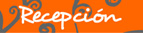 Recepción